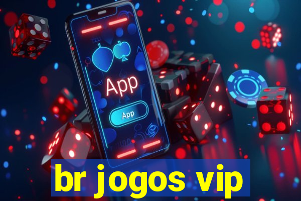 br jogos vip